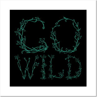 Go Wild (Green) Posters and Art